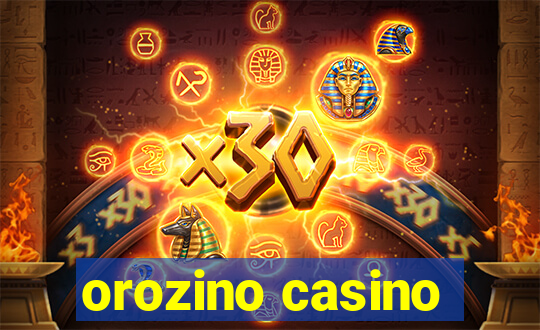 orozino casino